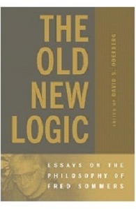 The Old New Logic: Essays on the Philosophy of Fred Sommers book cover